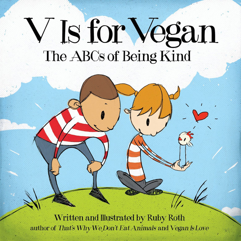 V is for Vegan - Ruby Roth